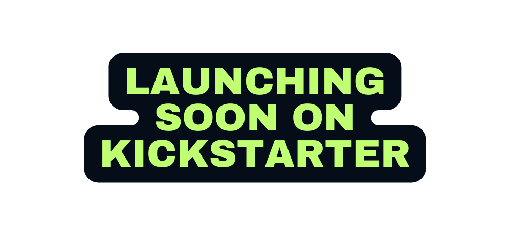 Launching soon on kickstarter